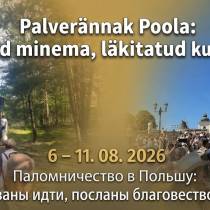 Kutsutud minema, läkitatud kuulutama: Palverännak Częstochowasse. August 2026